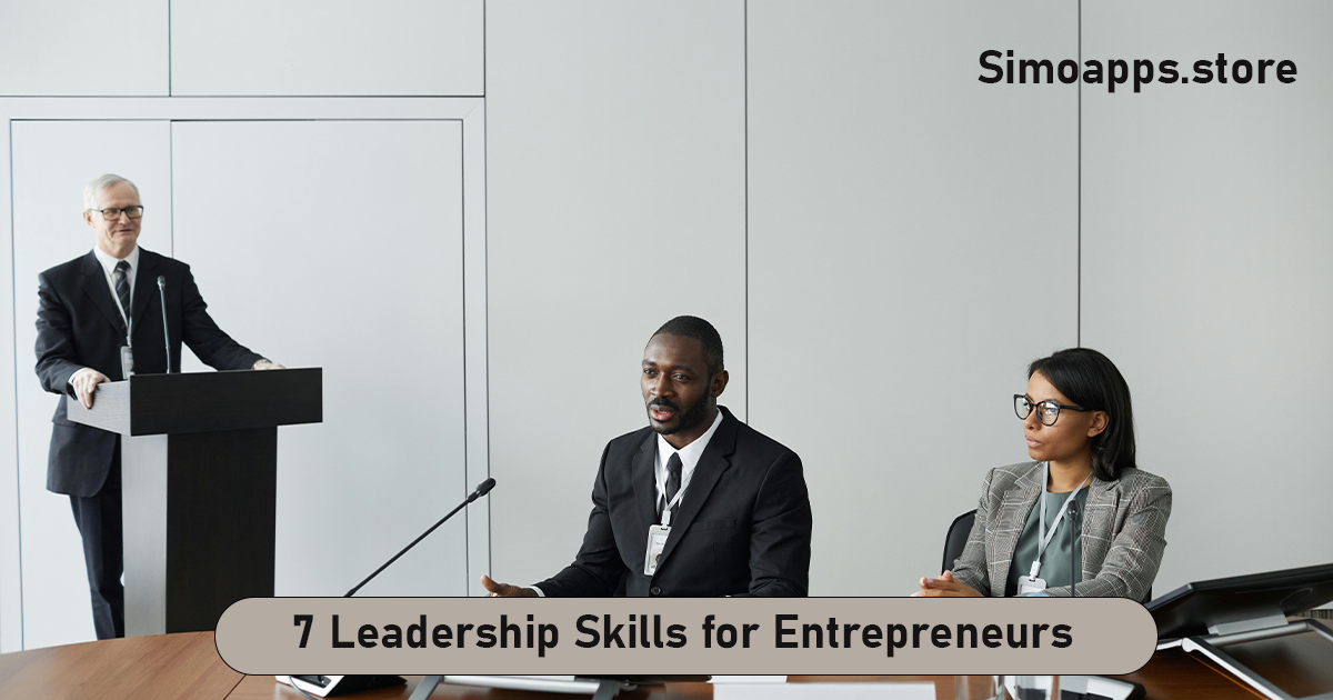 7 Leadership Skills for Entrepreneurs