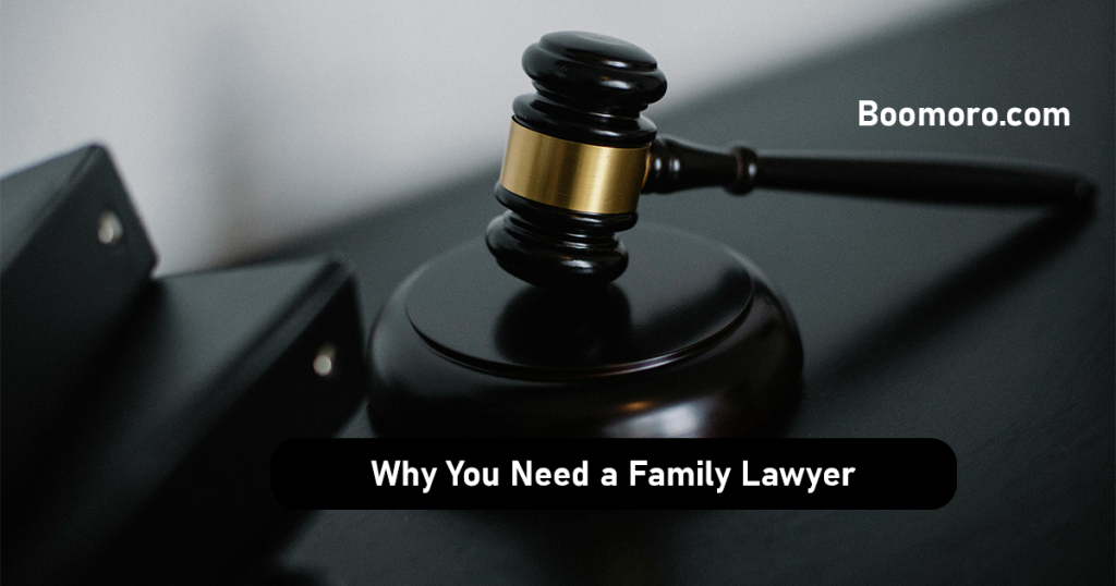 Why You Need a Family Lawyer