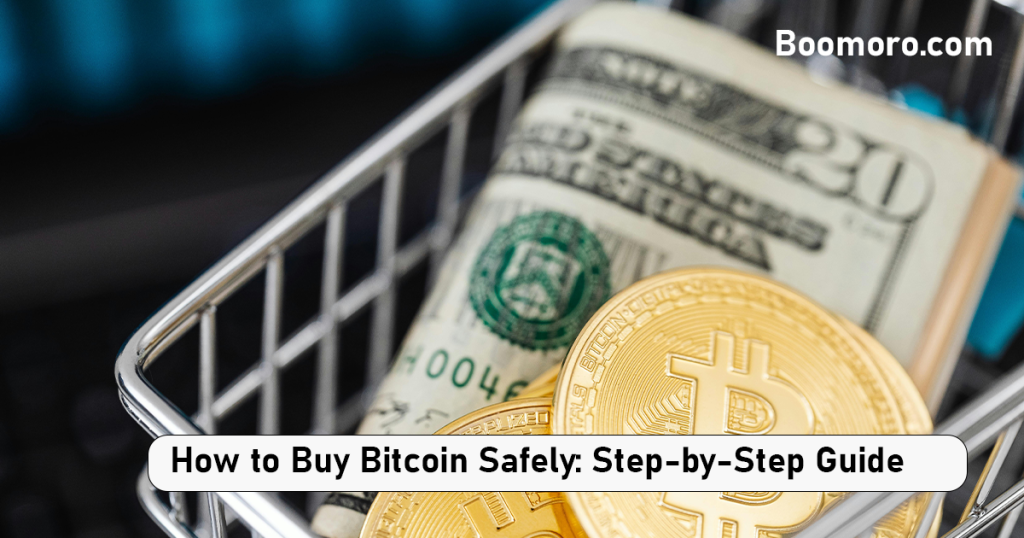 How to Buy Bitcoin Safely: Step-by-Step Guide