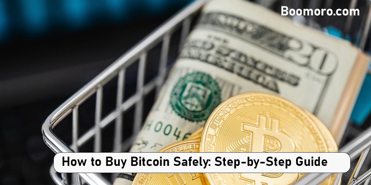 How to Buy Bitcoin Safely: Step-by-Step Guide
